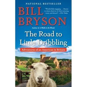 The Road to Little Dribbling: Adventures of an American in Britain -- Bill Bryso